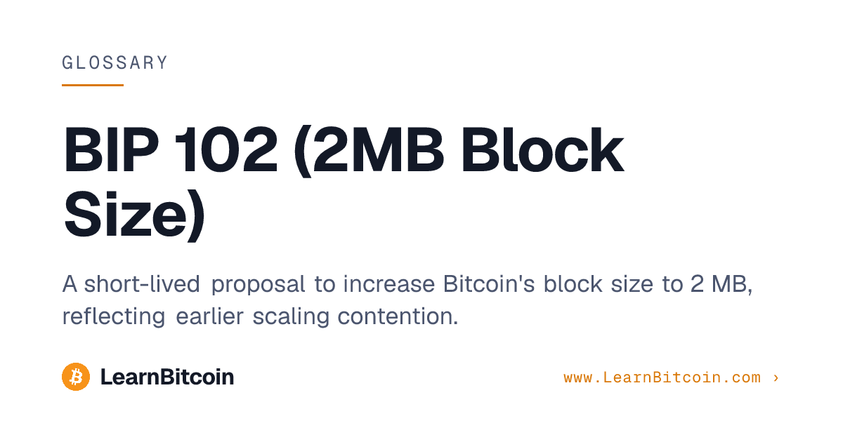 BIP 102 (2MB Block Size) | LearnBitcoin