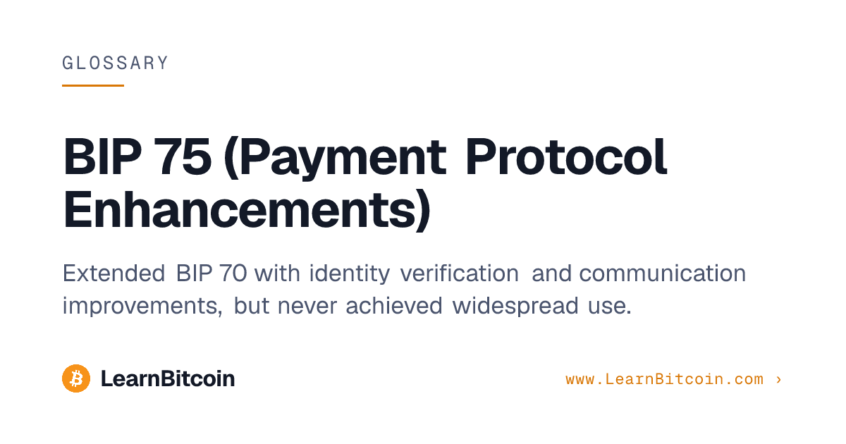BIP 75 (Payment Protocol Enhancements) | LearnBitcoin