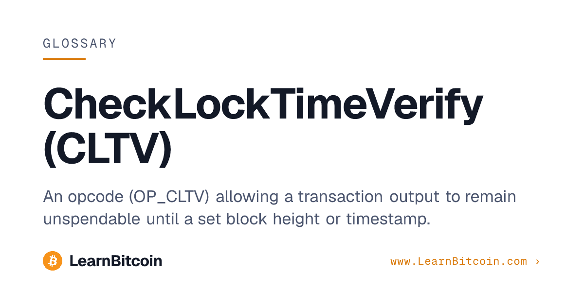 CheckLockTimeVerify (CLTV) | LearnBitcoin