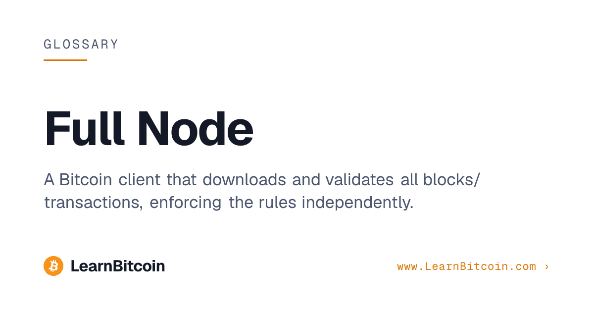 Full Node | LearnBitcoin