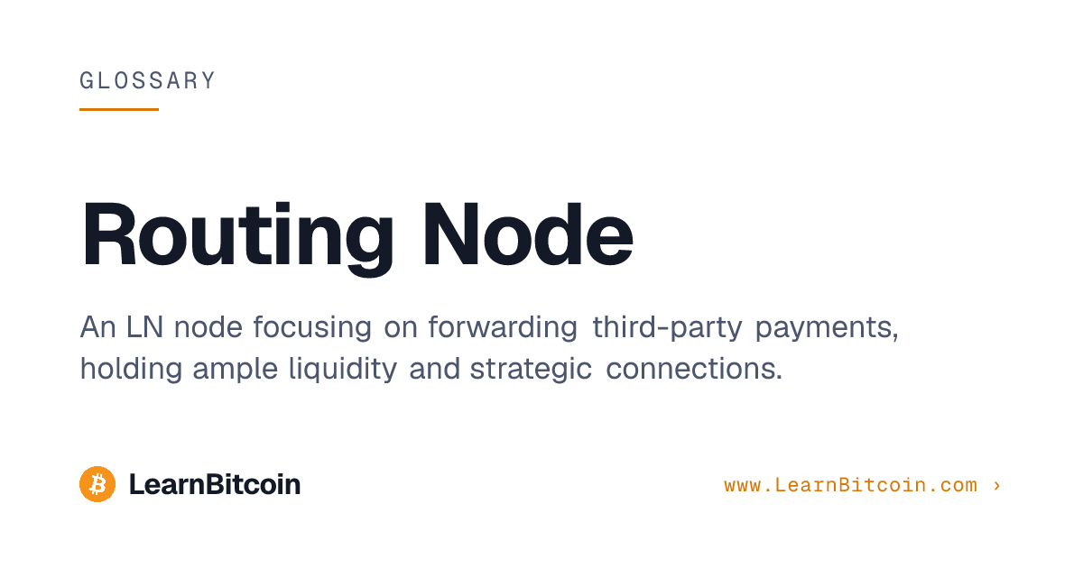 Routing Node | LearnBitcoin