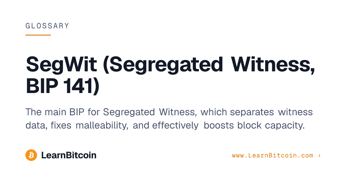 SegWit (Segregated Witness, BIP 141) | LearnBitcoin